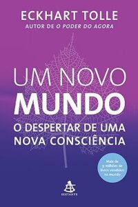 Um novo mundo o despertar de uma nova consciência Profeta de si